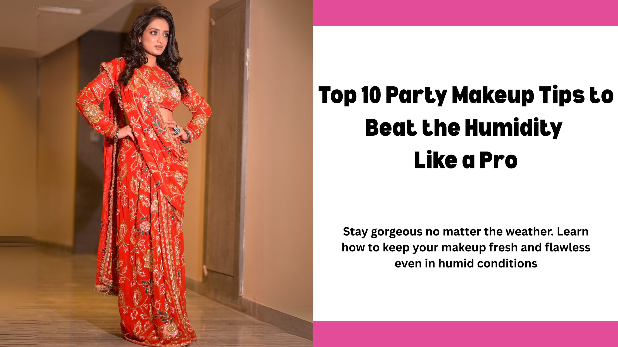 Party Makeup Tips to Beat the Humidity || Party makeup tips || humidity-proof makeup tips || best makeup tips for humid weather