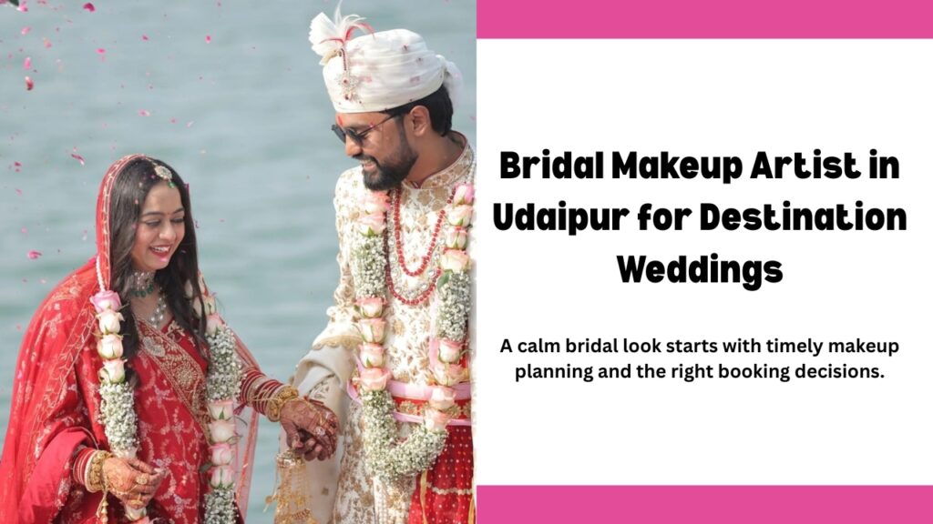 bridal makeup artist in Udaipur for destination weddings || professional bridal makeup artist
